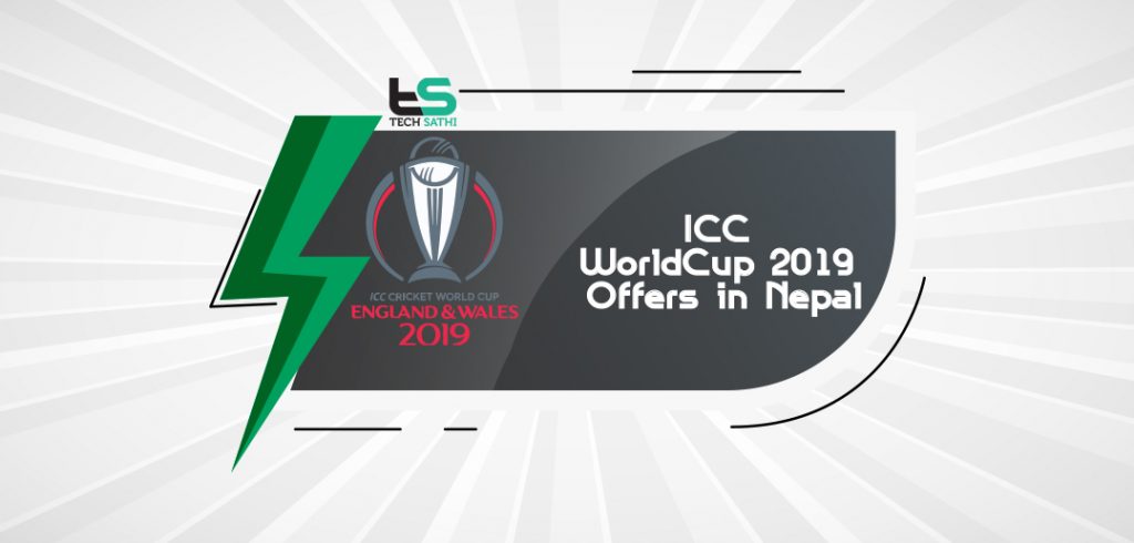 ICC Cricket WorldCup 2019 Offers in Nepal