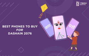 Best Phones to Buy for Dashain 2076: All Price Brackets Best Phones to Buy for Dashain 2076