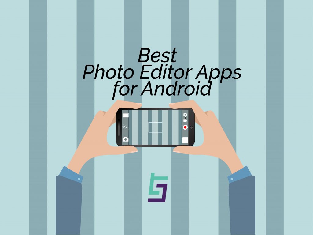 Best Photo Editor Apps for Android in 2019 1