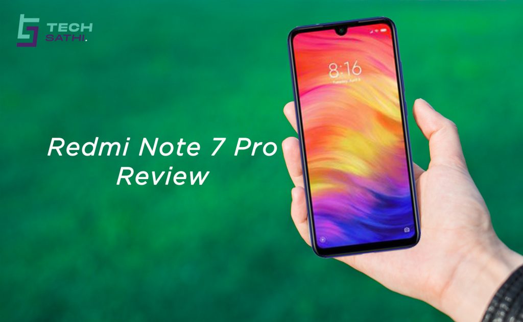 Redmi Note 7 Pro Review