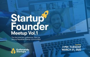 COVID-19 Outbreak: Kathmandu Startups to host First Live Conference for Nepali Startup Founders