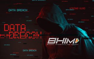 BHIM Suffers Data Breach, Exposes Financial Details of over 7 Million Indians