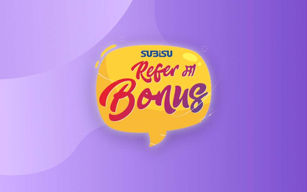 Subisu Refer ma Bonus offer