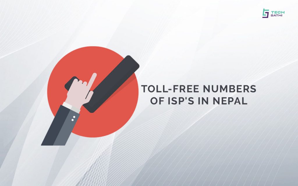 Are you facing an Issue with your Internet? Here’s Toll Free Numbers of ISPs in Nepal toll free numbers