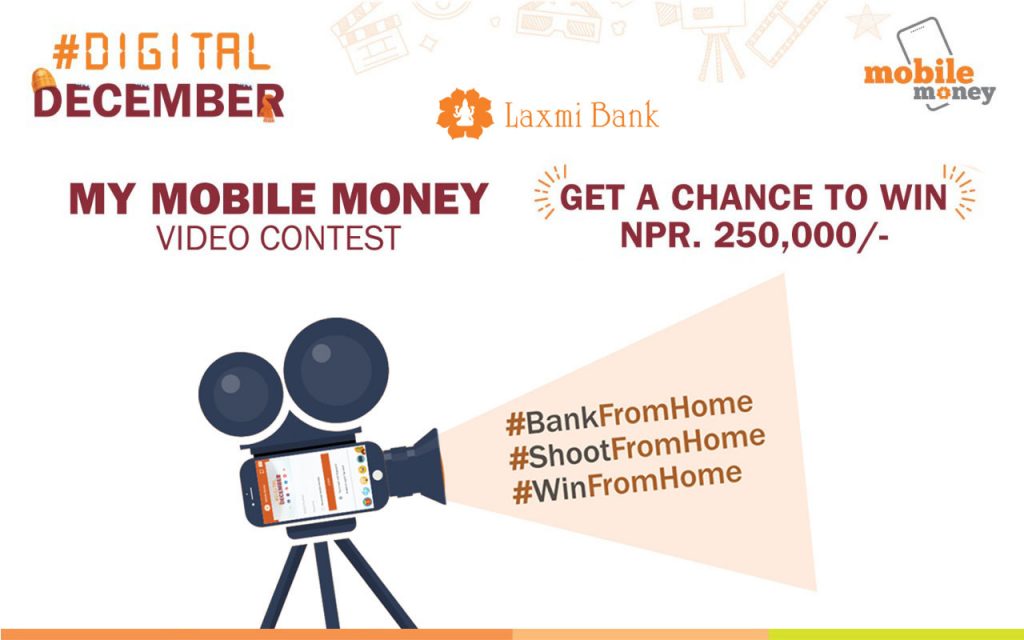 Win NPR. 2.5 Lakhs Participating in Laxmi Bank's "My Mobile Money" Video Contest 1