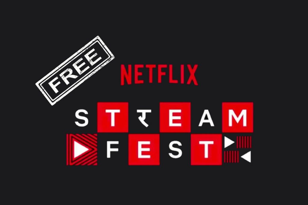 Netflix Streamfest Free
