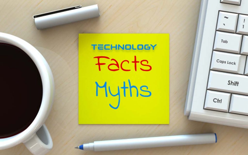 Technology Myths Facts