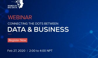 Women in Big Data – Nepal to Host Webinar on “Connecting dots between data and business” Connecting the Dots Between Data and Business