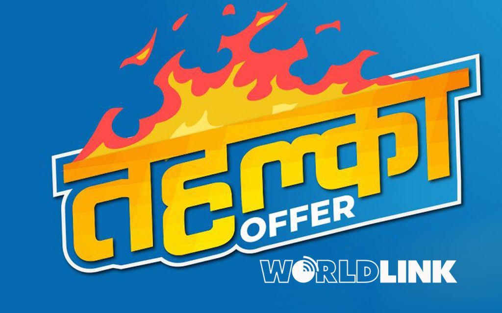 Worldlink Announces Tahalka Offer: Unlimited Internet with TV at NPR. 799 Worldlink Tahalka Offer