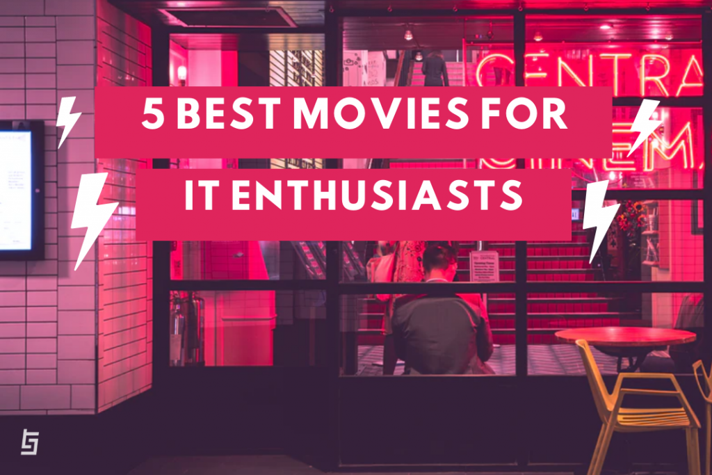 Top 5 Movies Every IT Enthusiast Must Watch 1