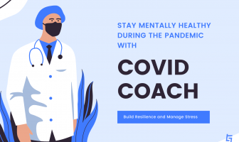 Covid Coach: A Public Mental Health App Designed for the COVID-19 Pandemic 5