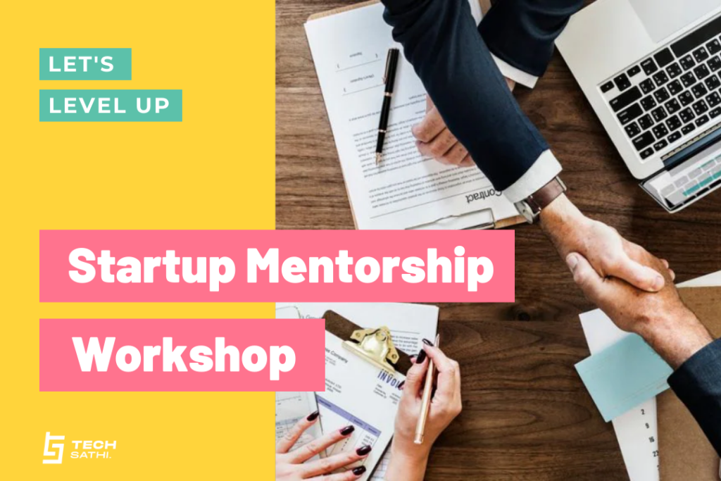 Startup Mentorship Workshop: Build and Grow Your Business With This Program