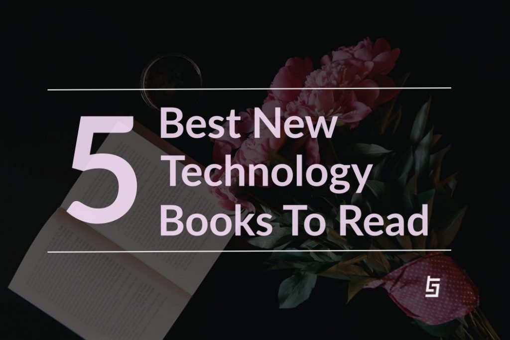 Top 5 New Technology Books To Read During Lockdown