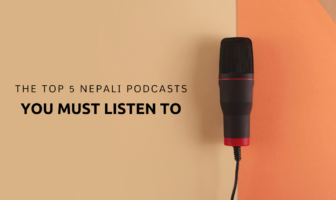 5 Nepali Podcasts You Must Listen To