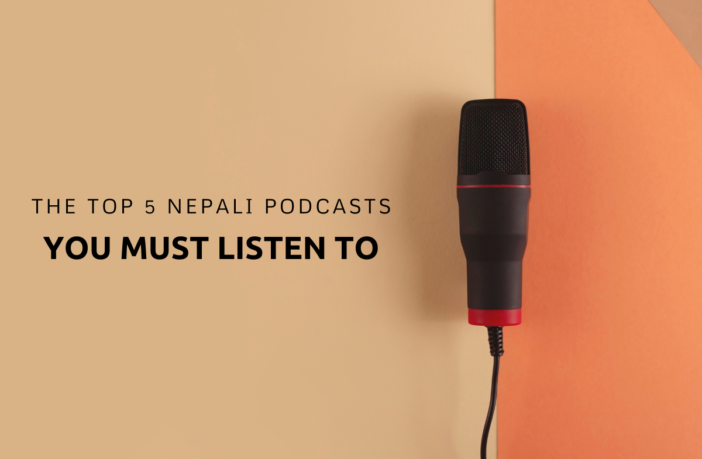 5 Nepali Podcasts You Must Listen To 1