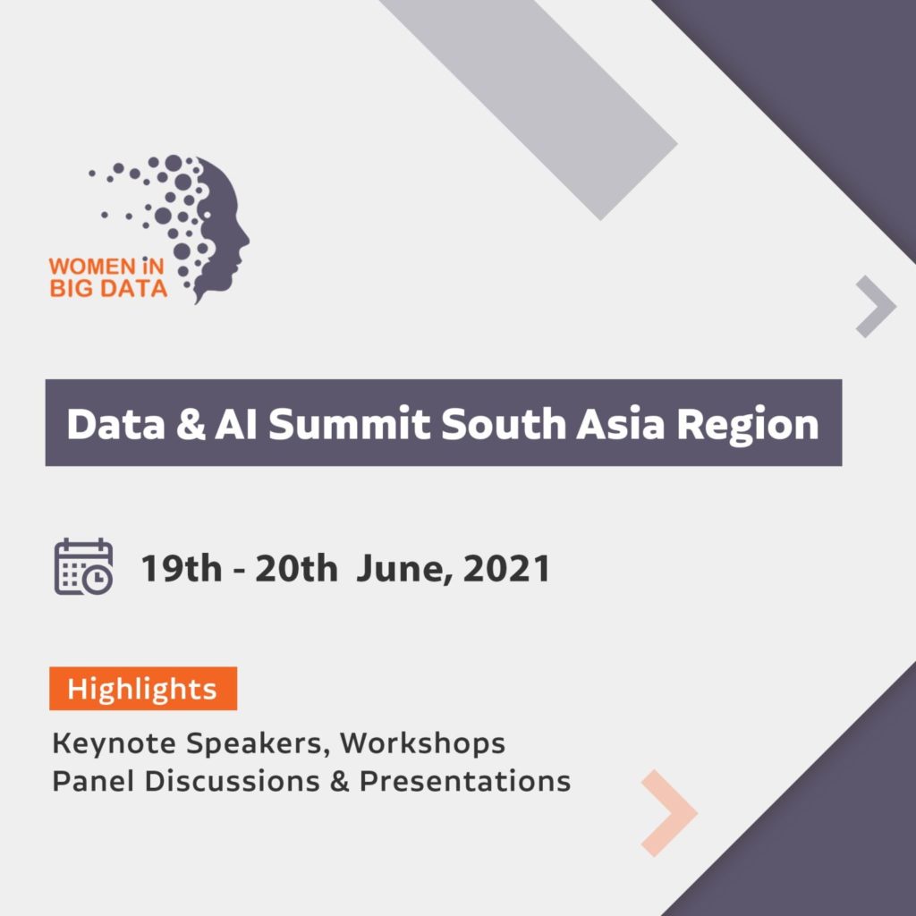 Women in Big Data South Asia Region | Virtual Data and AI Summit 2021: Book your seats for free 2