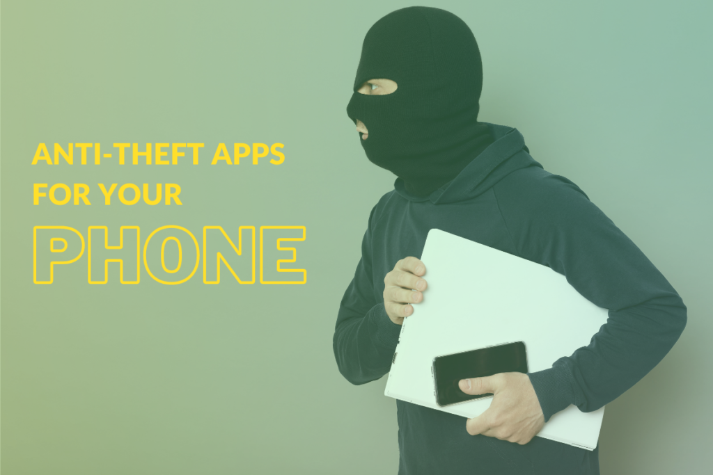 5 anti-theft apps that prevent you from losing your phone
