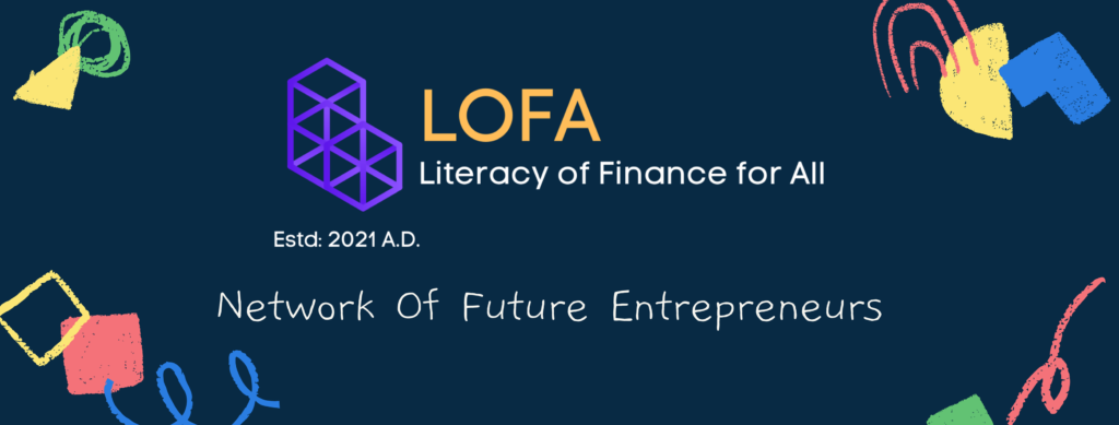 LOFA – Literacy of Finance for All to Host Open Essay Competition with Prize Worth 8 Lakhs Literacy of Finance for All