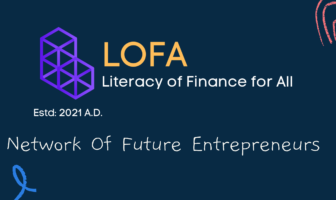 LOFA – Literacy of Finance for All to Host Open Essay Competition with Prize Worth 8 Lakhs Literacy of Finance for All