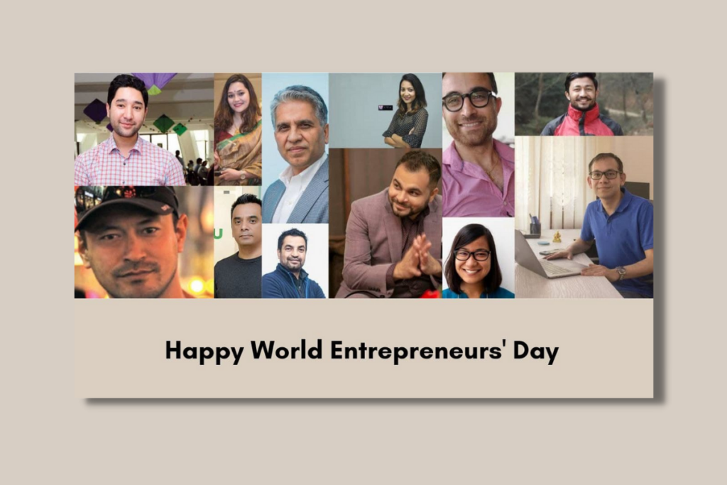 Happy World Entrepreneurs’ Day | Nepali Entrepreneurs You must Know About Nepali Entrepreneurs