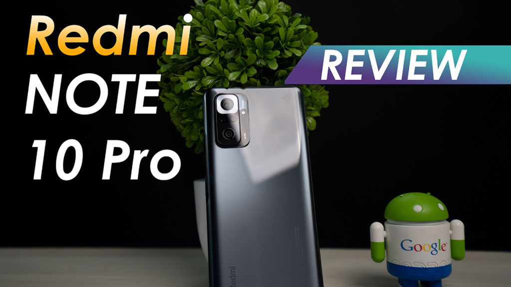 Redmi Note 10 Pro Review