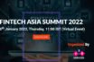 FINTECH ASIA SUMMIT 2022 Happening This January: Here's How to Participate 10