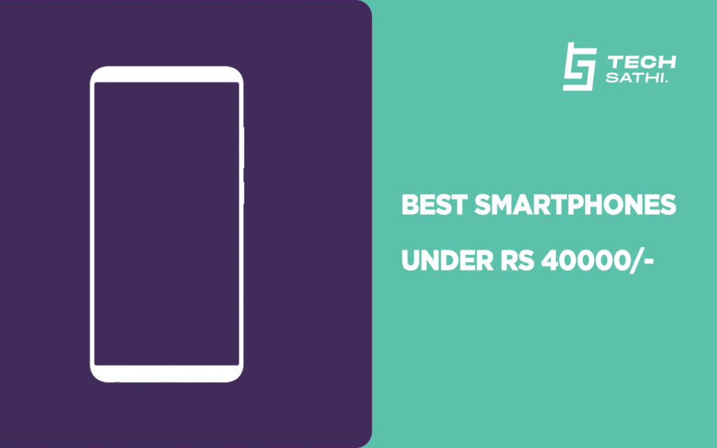 Best Smartphones under 40,000 in Nepal