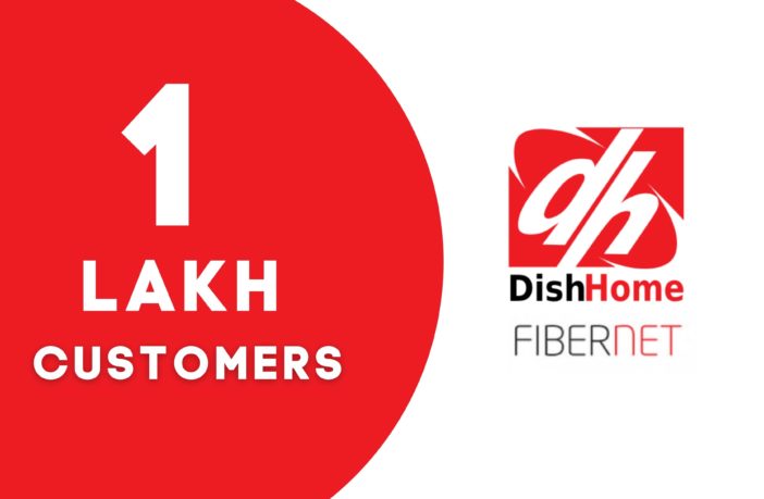 DishHome Fibernet crosses 1 Lakh customers 1