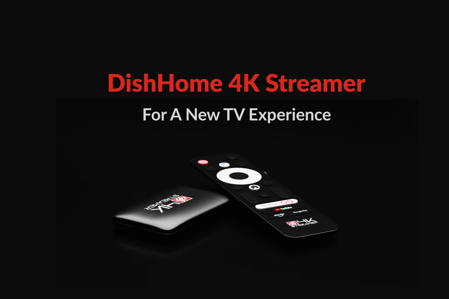 DishHome Launches 4K Streamer For an Exquisite TV Viewing Experience