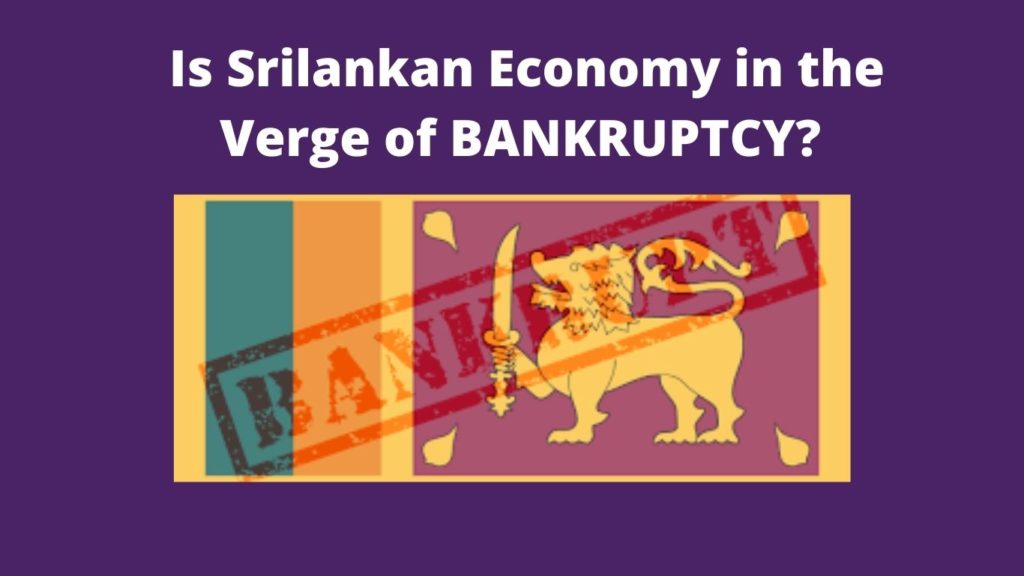 The Growing Economic Crisis in Srilanka is Scary! Is Srilanka in the Verge of Bankruptcy? Srilanka Economic Crisis