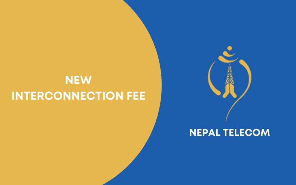 Nepal Telecom implements the new “Domestic Interconnection Fee”