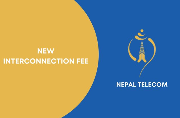 Nepal Telecom implements the new "Domestic Interconnection Fee" 1