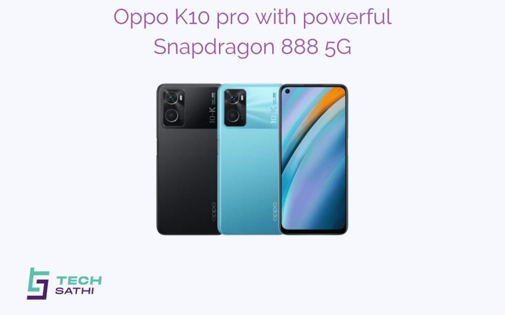Oppo K10 Pro launched with Snapdragon 888 5G processor: Price in Nepal, Specs, and Features oppo k10 pro price in Nepal