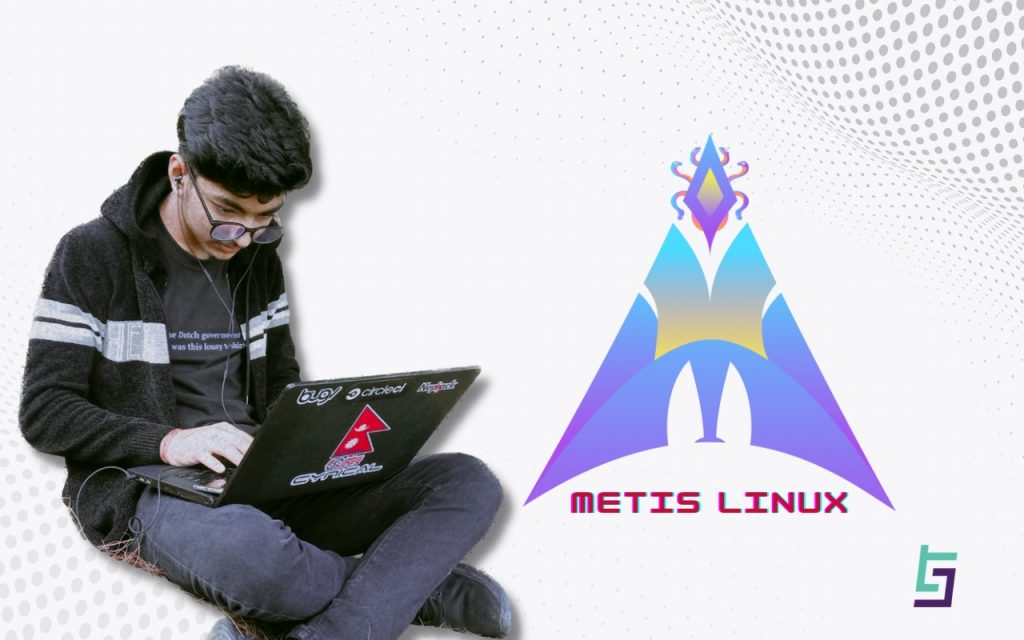 ‘Metis Linux’: The Operating System Developed by a 17-Year-Old Nepali