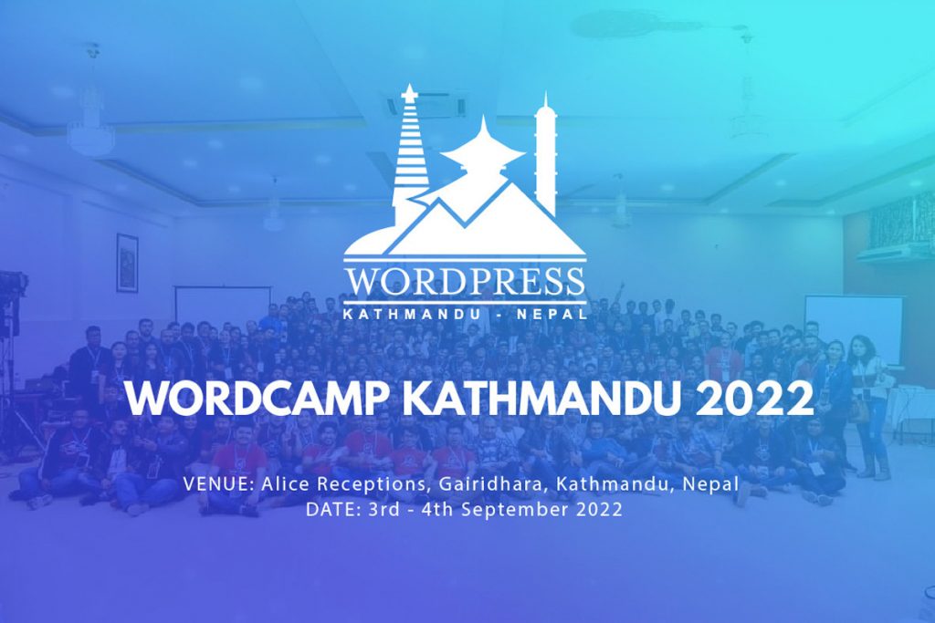 Nepal's Largest WordPress Conference "WordCamp Kathmandu 2022" Happening This September 1