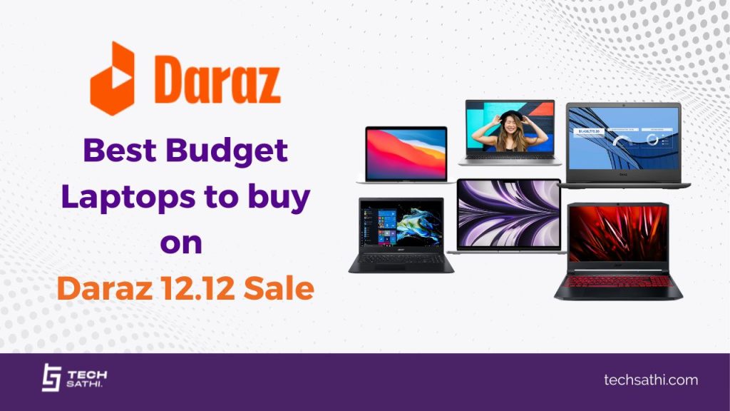 Which budget laptop to buy on Daraz 12.12 Sale? Daraz 12.12 Sale Laptop