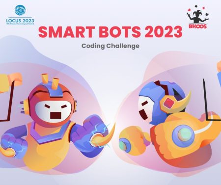 Bhoos Games brings Smart Bots Coding Challenge 2023 in collaboration with LOCUS 2023 Smart Bots Coding Challenge 2023
