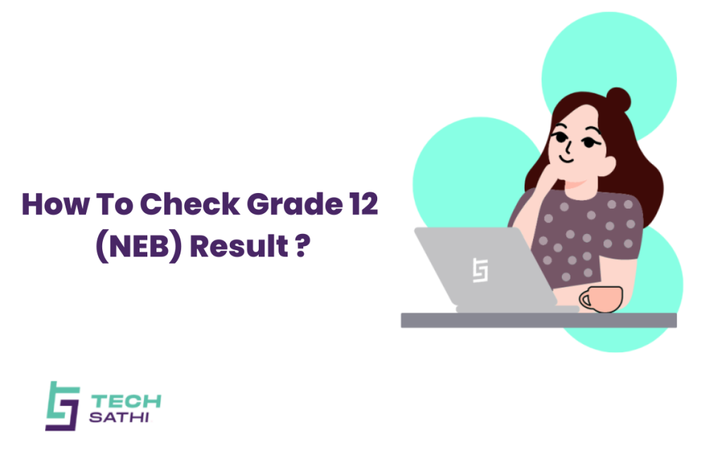 How to Check Grade 12 (NEB) Result 2080? Grade 12 (NEB) Result