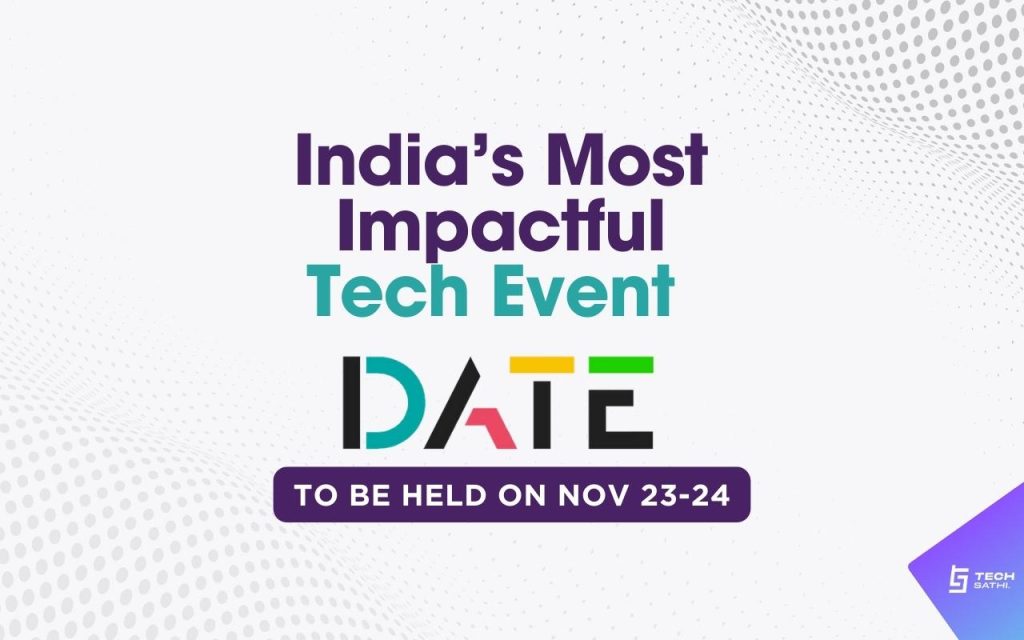 India’s Most Impactful Tech Event ‘DATE with Tech’ to be held on Nov 2324 TechSathi