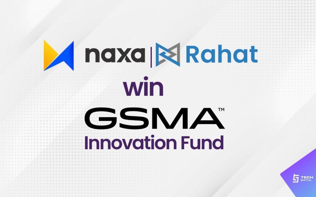 NAXA and Rumsan win GSMA Innovation Fund NAXA and Rumsan win GSMA Innovation Fund