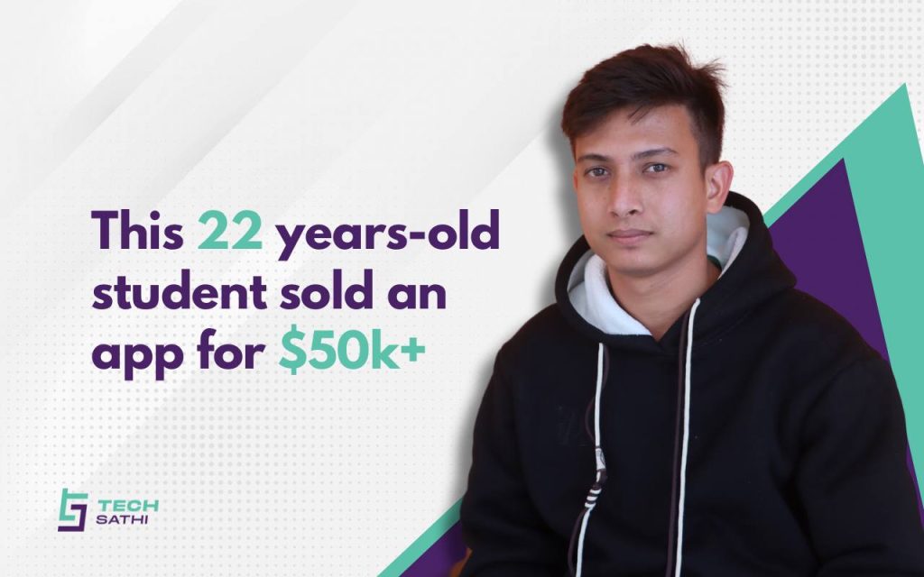 This Young Engineering Student from Nepal Sold an App for over $50k This Young Engineering Student from Nepal Sold an App for over $50k